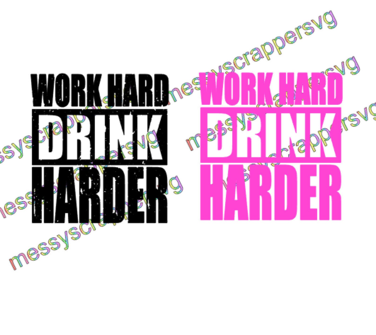 Work HARD DRINK HARDER svg Digital File for Your Cricut Etsy