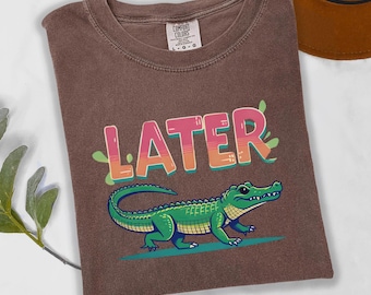 Later Gator Vintage T-Shirt, Funny Alligator Graphic Tee, Unisex Retro T-Shirt, Funny Mom Shirt Gift, Indie Comfort Colors® Shirt