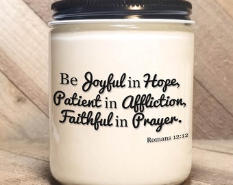 Romans 12:12, Bible Verse Soy Candle, Scripture Candle, Personalize Gift, Religious Candle, God Word Candle, Gospel Candle, Good News Candle