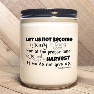 Galatians 6:9︱Bible Verse Soy Candle︱Christian Gift︱Teacher Gift ︱Personalize Candle︱Phthalate Free︱Gospel Candle ︱Good News Candles