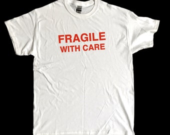 FRAGILE - WITH CARE Siebdruck T-Shirt