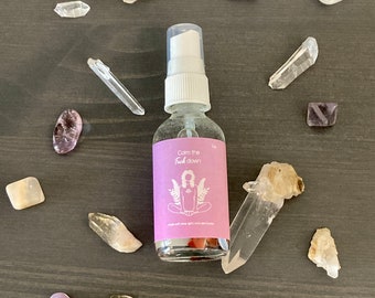 Calm the Fuck Down Spray, 2 oz New Age Hippie Uplifting Crystal Sprays