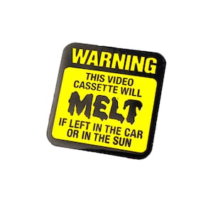 Melt Warning VHS Sticker - Enamel Pin