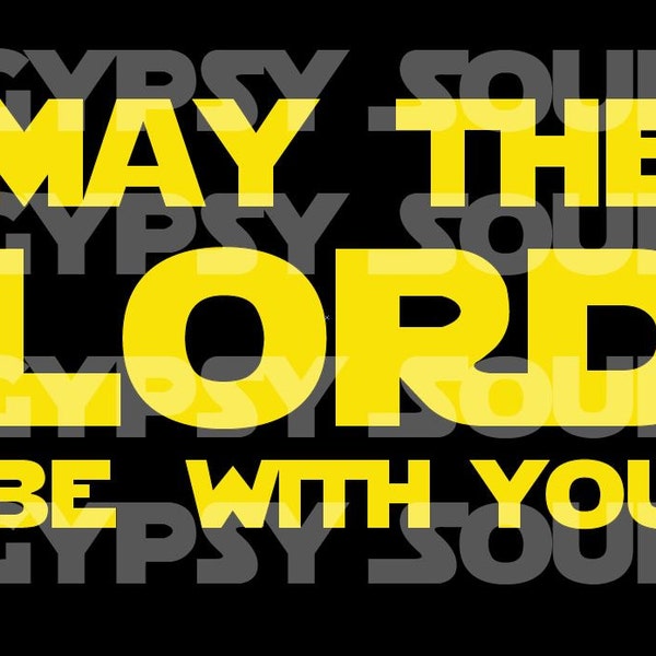 May the Lord be with You Silhouette SVG Cut File Digital Instant Download