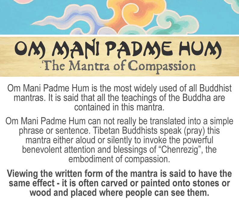 May include: A graphic with the text "OM MANI PADME HUM" in black lettering on a light brown background. The text "The Mantra of Compassion" is below the main text. The text below explains the meaning of the mantra and its use in Tibetan Buddhism.