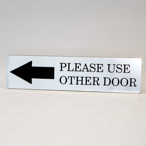 Please Use Other Door Engraved With Arrow Home Store Or Office Plastic Sign