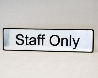 STAFF ONLY Laser Engraved Home, Store, Restaurant, Club Plastic Sign 1.5"x 6"