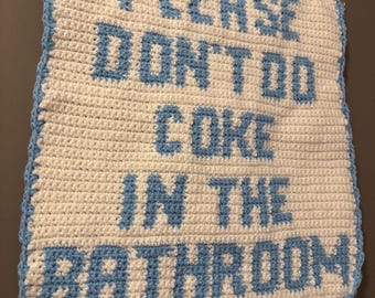 Patrón de tapiz de ganchillo "Por favor, no consumas cocaína en el baño"