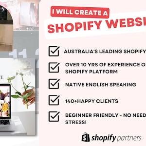 May include: A pink and white graphic with a checklist of services offered by a Shopify website design agency. The checklist includes: Australia's leading Shopify agency, Over 10 yrs of experience on the Shopify platform, Native English speaking, 140+ happy clients, Beginner friendly - no need to stress! The graphic also includes the text "I will create a Shopify website" and the Shopify partners logo.
