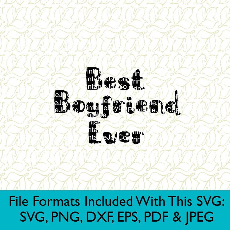 Download Best Boyfriend Ever Svg Png Dxf Eps Pdf Jpeg files for | Etsy