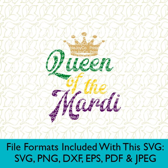 Download Mardi Gras Svg Sayings Queen Of The Mardi Svg Png Dxf Eps Pdf Etsy