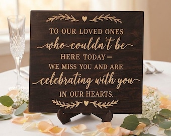 Wedding Memorial Sign, To Our Loved Ones Who Couldn't Be Today, In Loving Memory Wood Plaque Remembrance Sign for Wedding Ceremony Reception