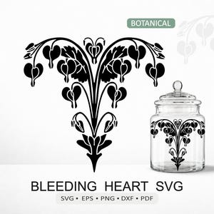 Op de afbeelding: Een zwarte grafische illustratie van een gebroken hartje plant met bladeren en hangende hartvormige bloemen. Het ontwerp wordt getoond als een losse afbeelding en op een doorzichtige glazen pot met deksel. De tekst luidt BOTANICAL en BLEEDING HEART SVG met de formaten SVG, EPS, PNG, DXF, PDF.