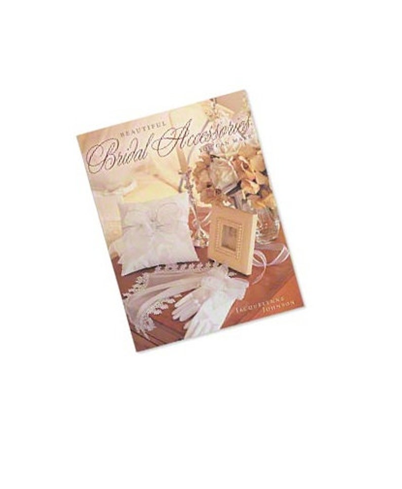 Book Beautiful Bridal Accessories You Can Make by Jacquelynne Johnson NEW Free Shipping