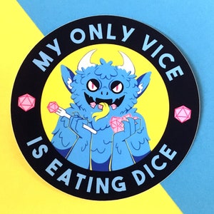 My Only Vice is Eating Dice Matte Sticker