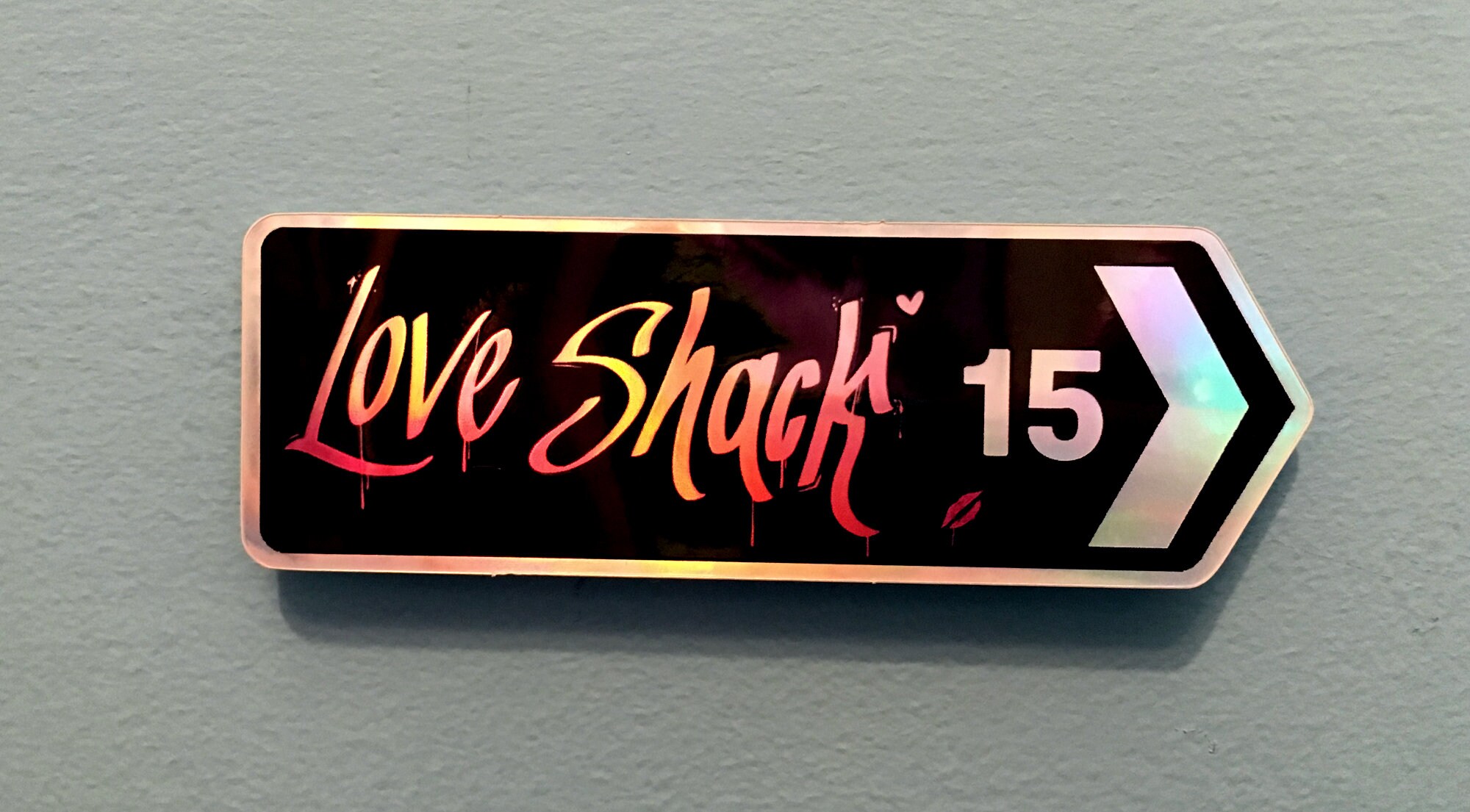 Holographic Love Shack Sticker - It's 15 Miles to the Love Shack! - Etsy