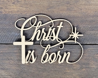 DIY Christ is Born Script Word - Wall Decor - Laser Cut MDF craft blank