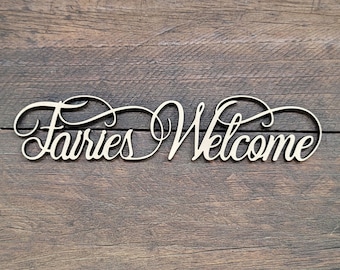 Welcome Fairies Script Word - Laser Cut  MDF- Multiple sizes - DIY Wall Art - DIY door hanger