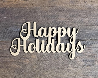 Swirly Happy Holidays Script Word - Christmas Wall Decor - Laser Cut MDF blank