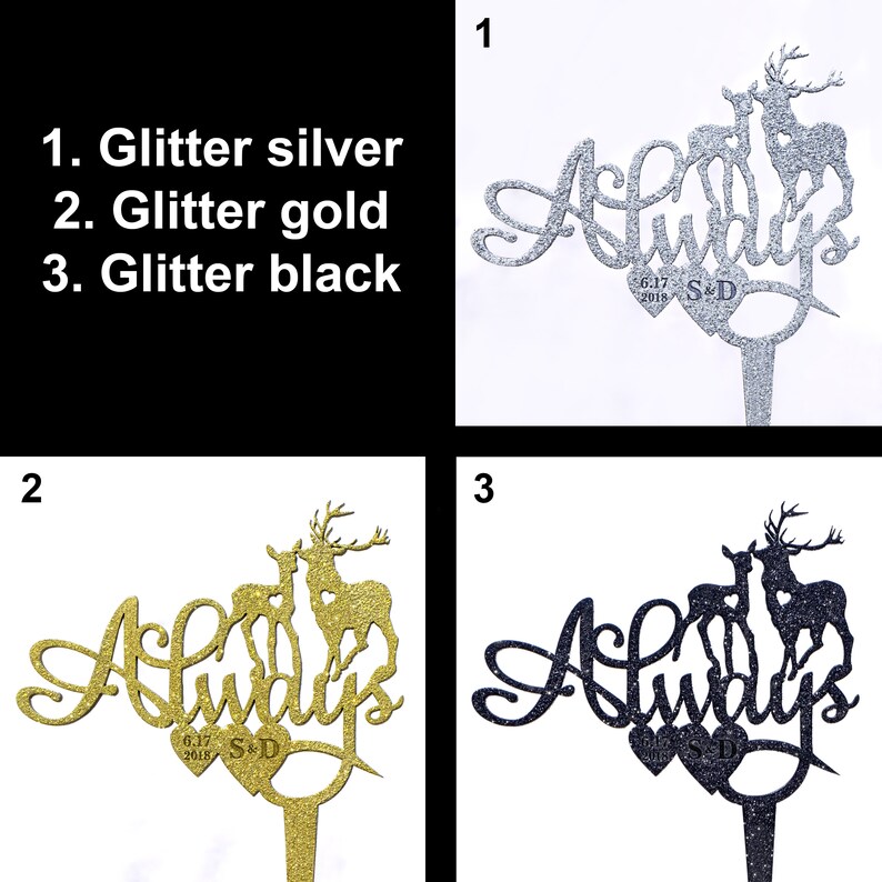 Puede incluir: Tres adornos para tartas con la palabra "Always", una pareja de ciervos y dos corazones. Los adornos est&aacute;n disponibles en purpurina plateada, dorada y negra.
