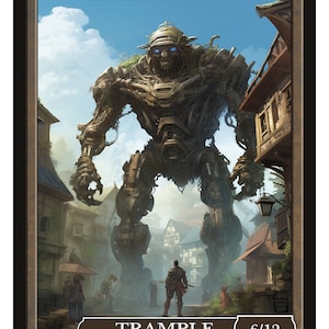 May include: A large, metallic, green and brown construct with blue eyes stands in a town square. The construct has a large, metal hand and is towering over the people in the square. The card reads "CONSTRUCT" and "TRAMPLE 6/12".