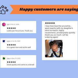 May include: Image showing customer feedback with a thumbs-up icon and stars. The text "Happy customers are saying..." is displayed above positive reviews about a scrunchie and other items. The background is light blue.