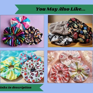 May include: A selection of patterned scrunchies in a variety of designs. The scrunchies display patterns such as rainbow stripes, floral prints, and checkered designs. The image also includes text that says "You May Also Like..." and "Links in description".