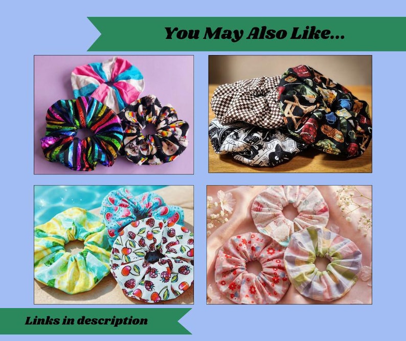 May include: A selection of patterned scrunchies in a variety of designs. The scrunchies display patterns such as rainbow stripes, floral prints, and checkered designs. The image also includes text that says "You May Also Like..." and "Links in description".