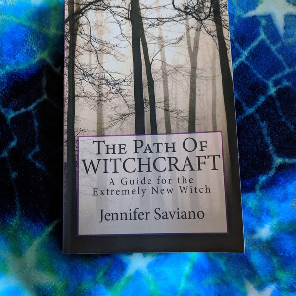Autographed Copy of The Path of Witchcraft - A Guide for the Extremely New Witch Book