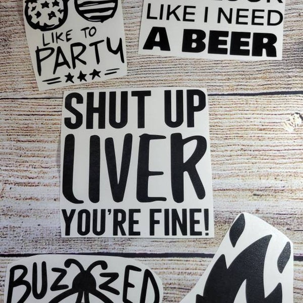 Beer Cooler Decals - Funny Decals - Adult Humor - Buzzed - You Look Like I Need A Beer - Vinyl Decals -