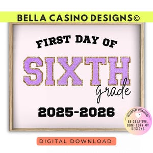 First Day of 6th Grade Sign Printable - Digital Download