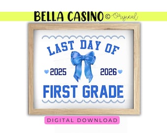 LAST DAY of First Grade sign, Last Day of School Sign, Printable 1st grade Sign (Digital Download)