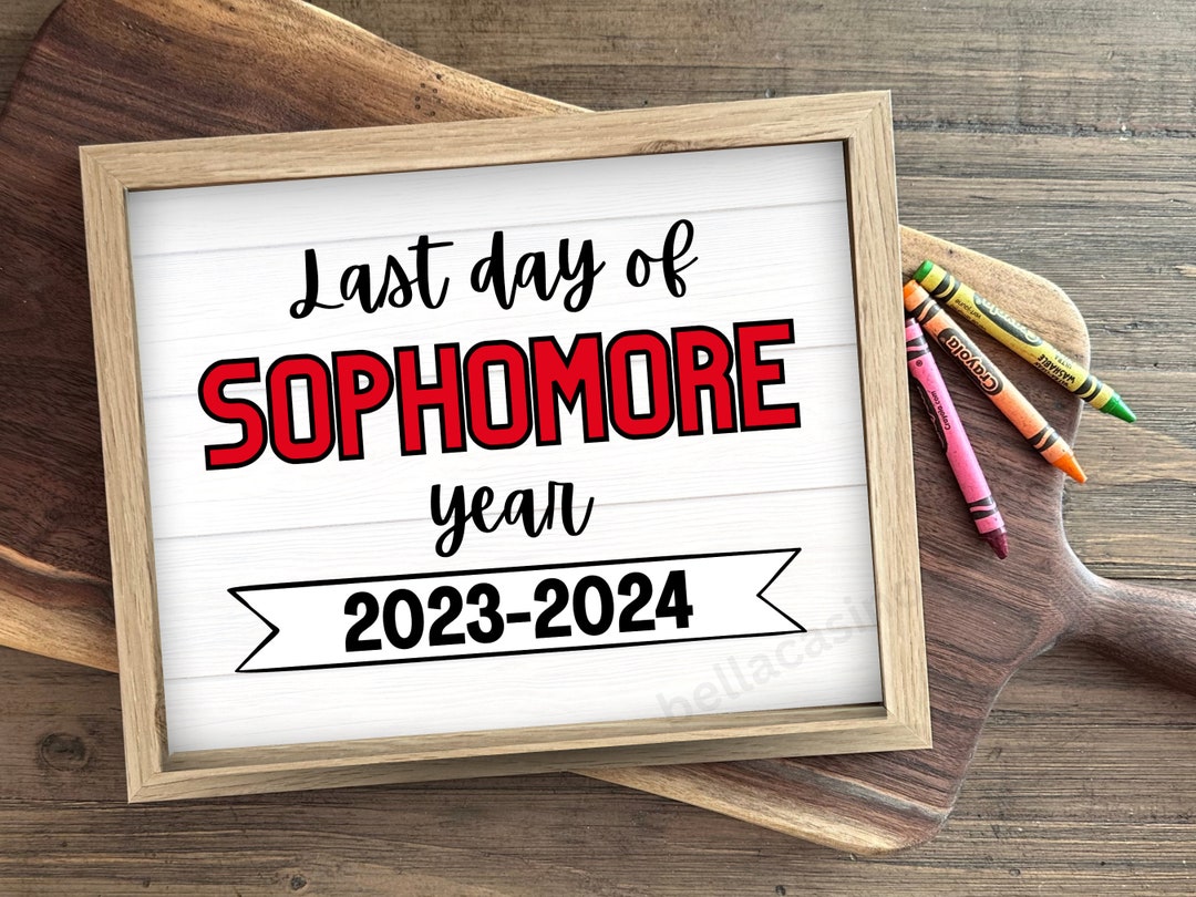 LAST Day of Sophomore Year Sign, LAST Day of High School Sign ...