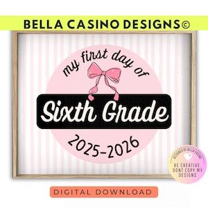 First Day of 6th Grade Sign Printable - Digital Download