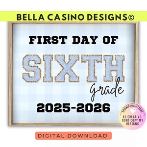 First Day of 6th Grade Sign Printable - Digital Download