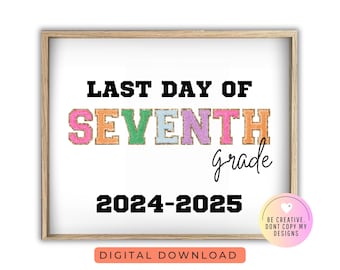 LAST day of 7th grade sign, LAST Day of School Sign, Printable 7th grade Sign, Digital Instant Download, #LD23