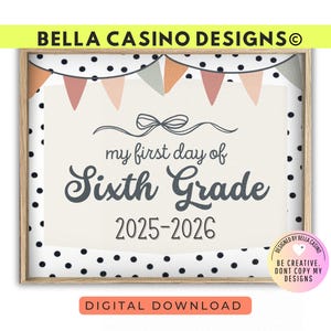 First Day of 6th Grade Sign Printable - Digital Download