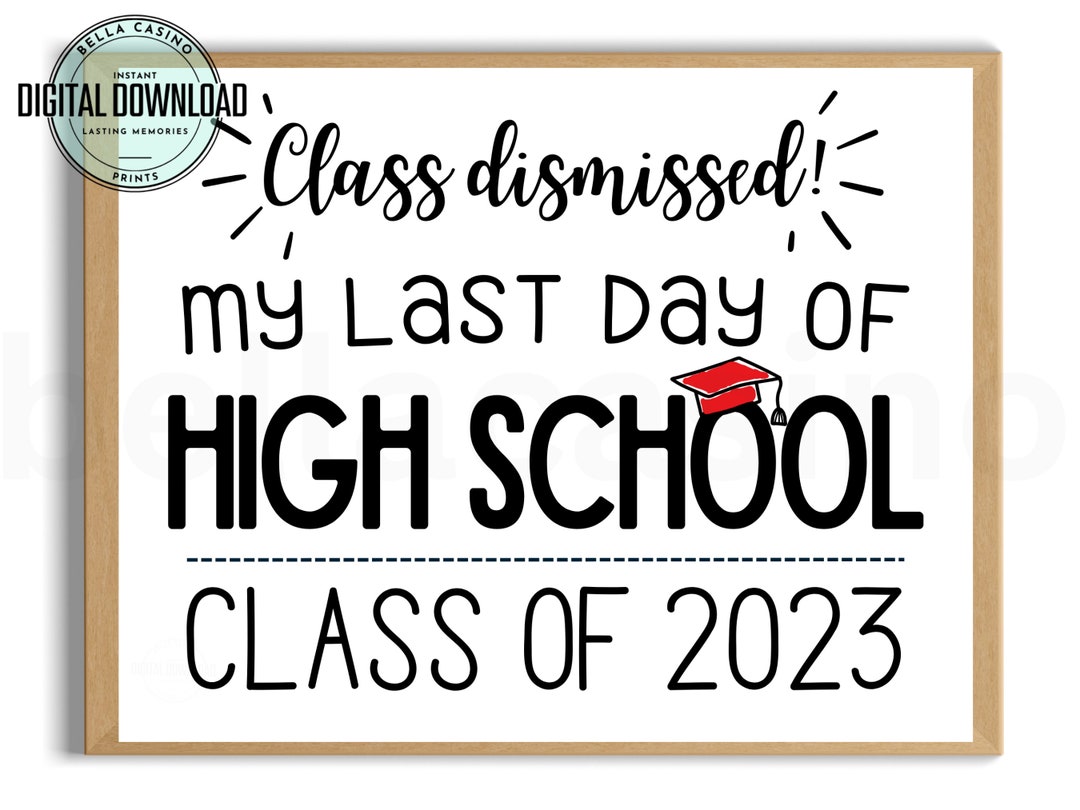 Last Day of High School Sign, Last Day of School, 12th Grade, Printable