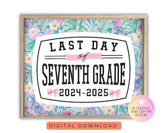 LAST day of 7th grade sign, LAST Day of School Sign, Printable 7th grade Sign, Digital Instant Download, #LD23