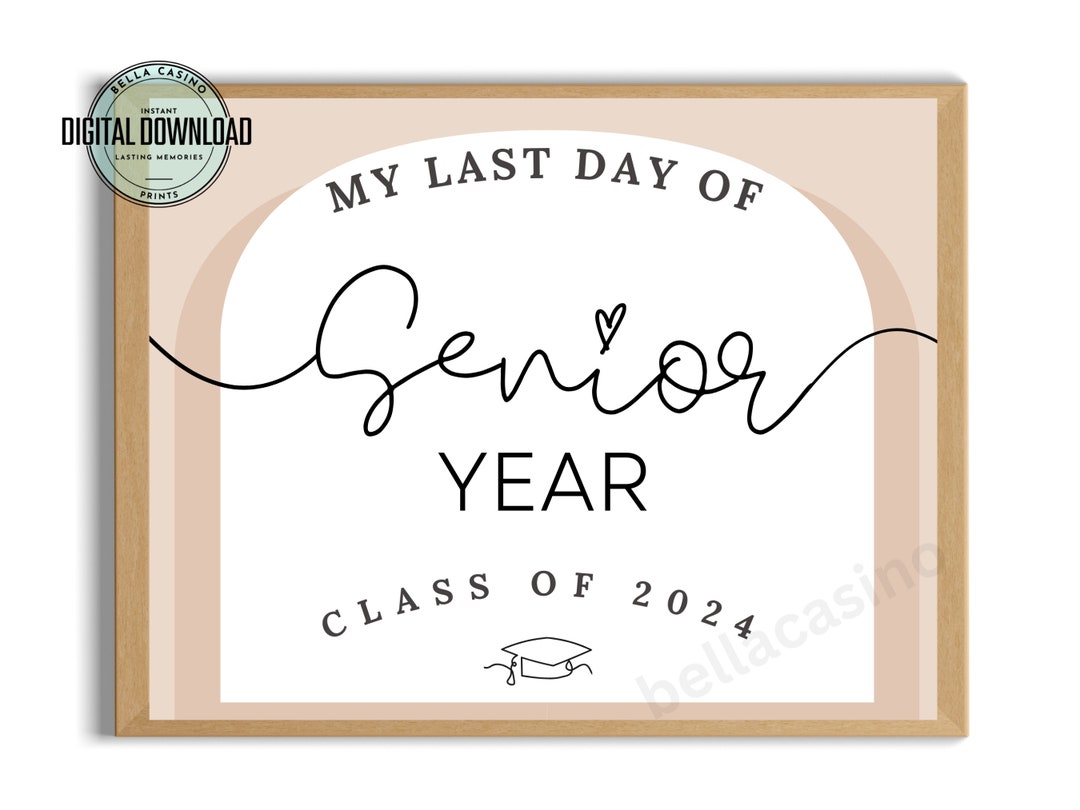 Last Day of Senior Year Printable Sign,last Day of High School, Digital ...