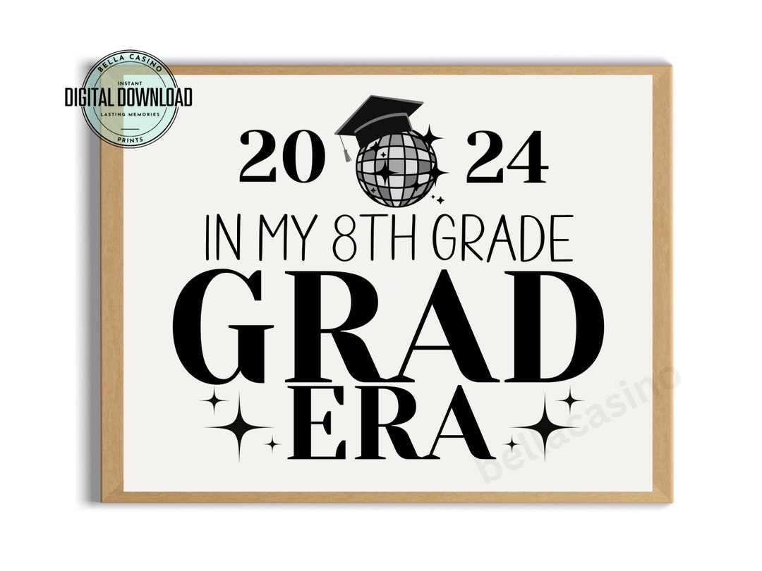 8th Grade Graduate Sign Printable, Last Day of 8th Grade Sign, Digital ...