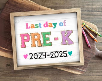 LAST DAY of Pre-K sign, LAST Day of School Sign, Printable Preschool Sign, Digital Instant Download #LD23