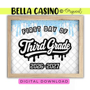 May include: A framed sign featuring the text FIRST DAY OF Third Grade 2026-2027. The design includes a light blue dripping icing effect with colorful sprinkles over a white waffle pattern background, all encased in a light wood frame.