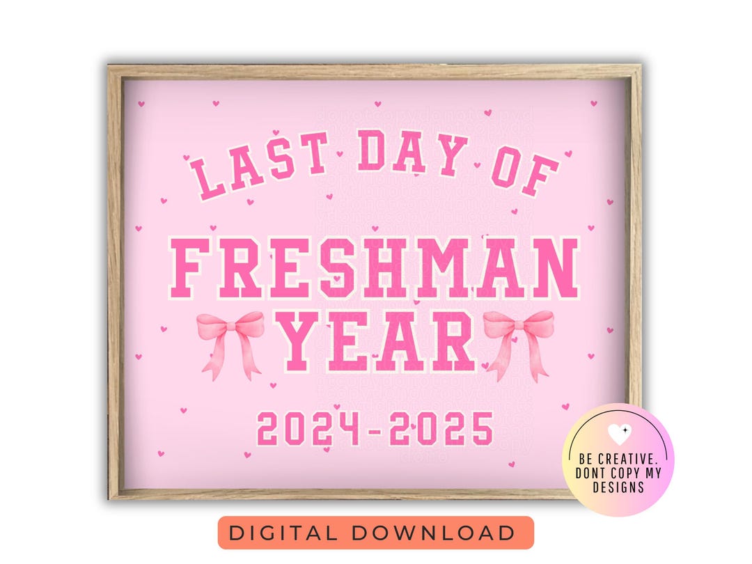 Last Day of Freshman Year Sign – 9th Grade Printable | End of School ...