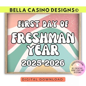 First Day of Freshman Year Sign Printable - Digital Download