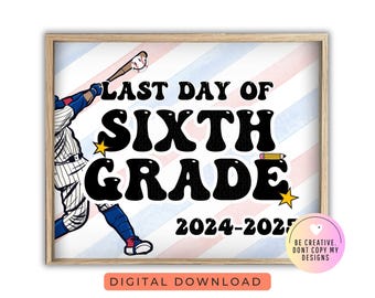 LAST DAY of 6th grade sign, Last Day of School Sign, Printable 6th grade Sign, Digital Instant Download #LD23
