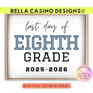 Last Day of 8th Grade Sign Printable Digital Download