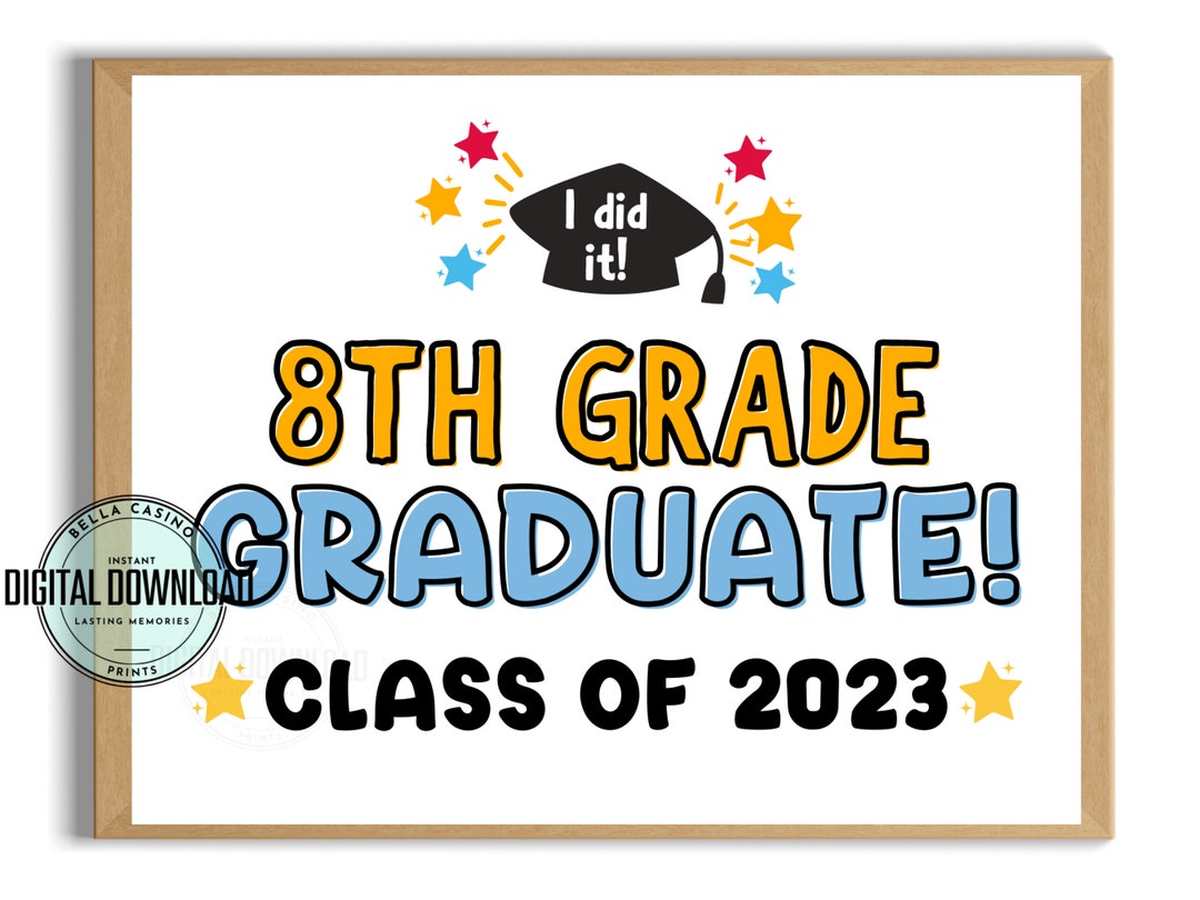 8th-grade-graduation-sign-last-day-of-school-sign-printable-etsy