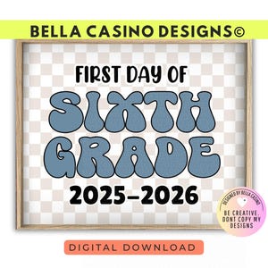 First Day of 6th Grade Sign Printable - Digital Download