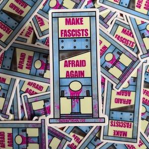 Faites à nouveau peur aux fascistes Sticker imperméable politique Gilliotine LGBTQ